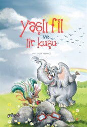 Yaşlı Fil Ve Lir Kuşu (Ciltli) - Pogo Çocuk