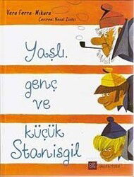 Yaşlı, Genç ve Küçük Stanisgil - Akşit Yayınları