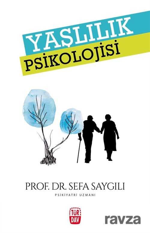 Yaşlılık Psikolojisi - 1