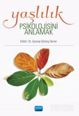 Yaşlılık Psikolojisini Anlamak - 1