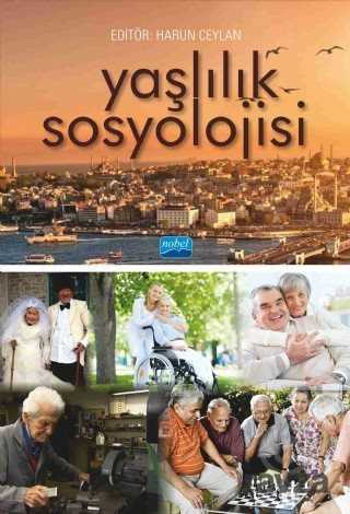 Yaşlılık Sosyolojisi - Nobel Yayın Dağıtım