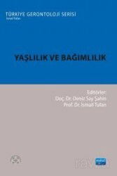 Yaşlılık ve Bağımlılık - Nobel Yayın Dağıtım