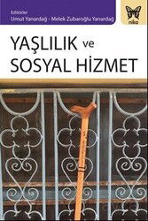 Yaşlılık ve Sosyal Hizmet - Nika Yayınevi