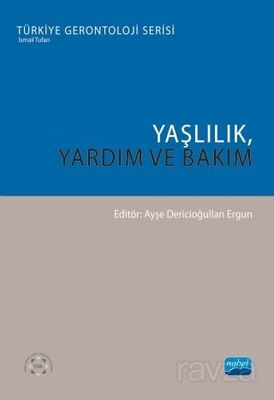 Yaşlılık, Yardım ve Bakım - 1