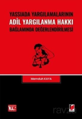 Yassıada Yargılamalarının Adil Yargılanma Hakkı Bağlamında Değerlendirilmesi - 1