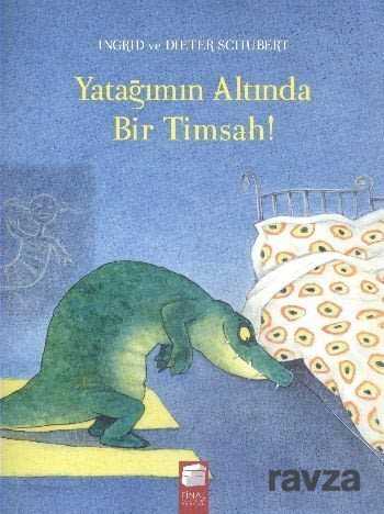 Yatağımın Altında Bir Timsah! - Final Kültür Sanat Yayınları