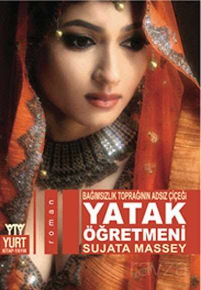 Yatak Öğretmeni - Bağımsız Toprağın Adsız Çiçeği - Yurt Kitap Yayın
