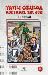 Yatılı Okulda Mükemmel Bir Gün - Mavi Nefes Yayıncılık