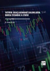 Yatırım Araçlarındaki Balonların Borsa İstanbul'a Etkisi - Gazi Kitabevi