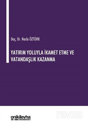 Yatırım Yoluyla İkamet Etme ve Vatandaşlık Kazanma - 1