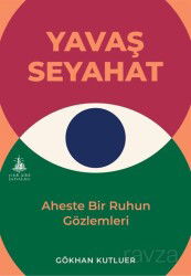 Yavaş Seyahat - Yitik Ülke Yayınları