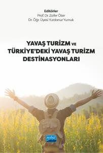 Yavaş Turizm ve Türkiye'deki Yavaş Turizm Destinasyonları - 1