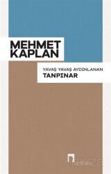 Yavaş Yavaş Aydınlanan Tanpınar - Dergah Yayınları