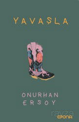 Yavaşla - Epona Kitap