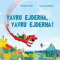 Yavru Ejderha, Yavru Ejderha! - A7 Kitap