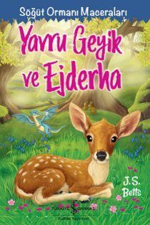Yavru Geyik Ve Ejderha Söğüt Ormanı Maceraları - 1