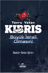 Yavru Vatan Kıbrıs Büyük İsrail Olmasın - Ravza Yayınları