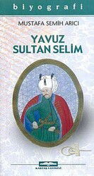 Yavuz Sultan Selim - Kastaş Yayınları
