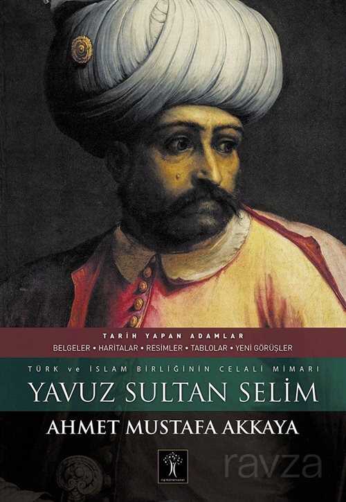 Yavuz Sultan Selim (Ciltli) - İlgi Kültür Sanat Yayınları