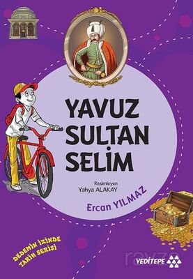 Yavuz Sultan Selim / Dedemin İzinde Tarih Serisi - 1