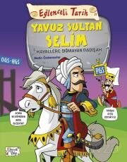Yavuz Sultan Selim - Hayallere Sığmayan Padişah - Eğlenceli Bilgi