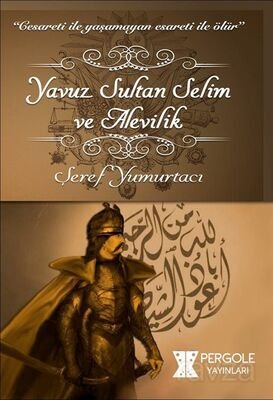 Yavuz Sultan Selim ve Alevilik - 1