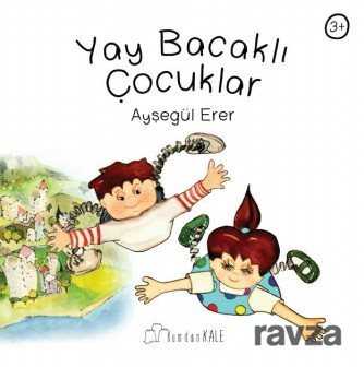 Yay Bacaklı Çocuklar - 1