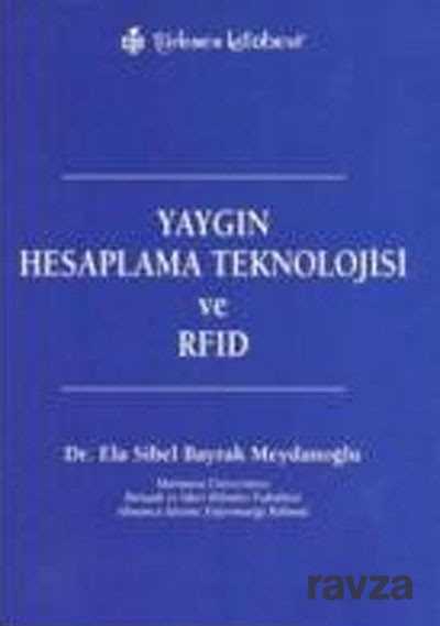Yaygın Hesaplama Teknoloji ve RFID - Türkmen Kitabevi