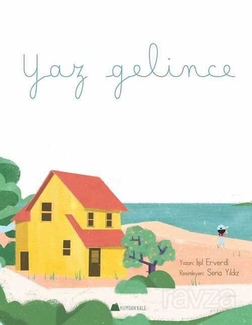 Yaz Gelince - Kumdan Kale Yayınları