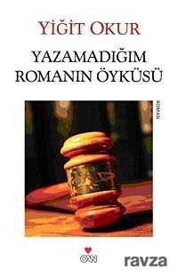 Yazamadığım Romanın Öyküsü - Can Yayınları