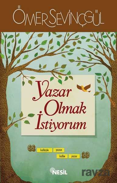Yazar Olmak İstiyorum - Nesil Yayınları