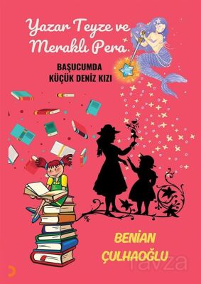 Yazar Teyze ve Meraklı Pera - 1