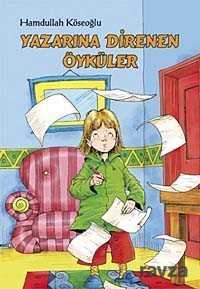 Yazarına Direnen Öyküler - Tudem Yayınevi