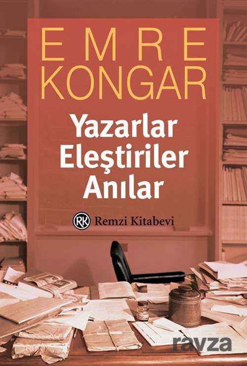 Yazarlar, Eleştiriler, Anılar - Remzi Kitabevi