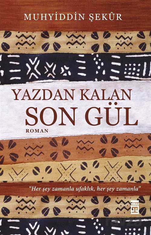 Yazdan Kalan Son Gül - Timaş Yayınları