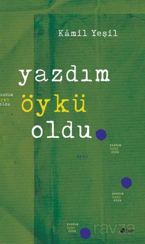 Yazdım Öykü Oldu - Şule Yayınları (Kelepir)