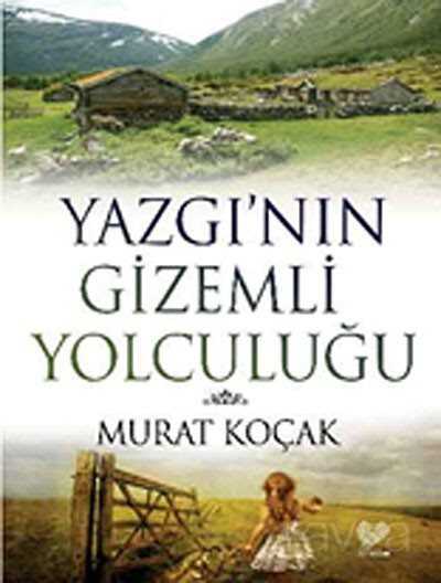 Yazgı'nın Gizemli Yolculuğu - Çağrı Yayınları