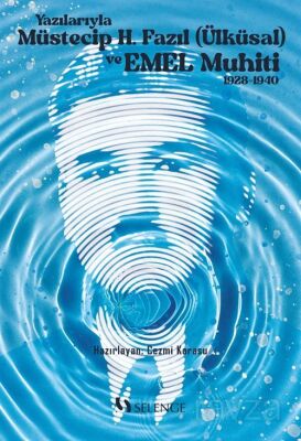 Yazılarıyla Müstecip Hacı Fazıl (Ülküsal) ve Emel Muhiti (1928-1940) - 1