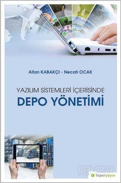 Yazılım Sistemleri İçerisinde Depo Yönetimi - Hiper Yayın