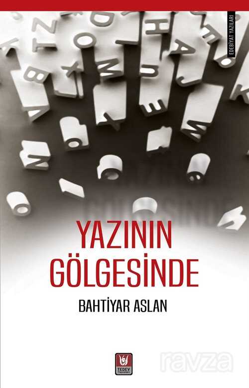 Yazının Gölgesinde - Türk Edebiyatı Vakfı