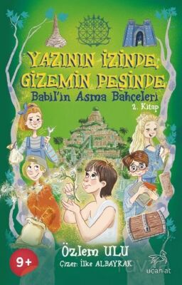 Yazının İzinde Gizemin Peşinde / Babil'in Asma Bahçeleri 2.Kitap - 1
