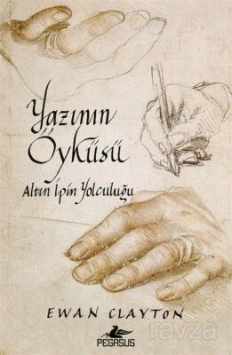 Yazının Öyküsü: Altın İpin Yolculuğu - 1