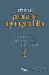 Yazının Sınır Boyuna Yolculuklar (Ciltli) - Sel Yayınları