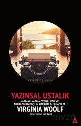 Yazınsal Ustalık / Yazmak, Yazma Özgürlüğü ve Edebi Cinsiyetçilik Üzerine Düşünceler - Kanon Kitap
