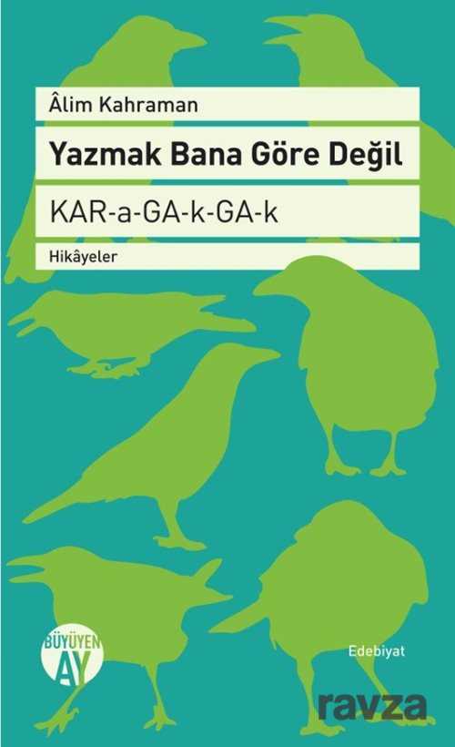 Yazmak Bana Göre Değil - Büyüyenay Yayıncılık