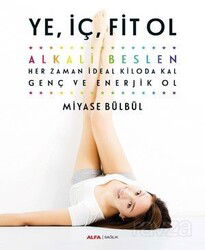 Ye, İç, Fit Ol - Alfa Yayınları