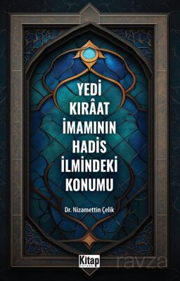 Yedi Kıraat İmamının Hadis İlmindeki Konumu - 1