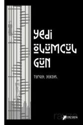 Yedi Ölümcül Gün - Desen Yayınları