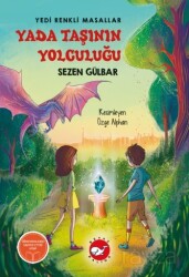 Yedi Renkli Masallar - Yada Taşının Yolculuğu - Beyaz Balina Yayınları