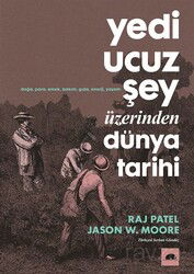 Yedi Ucuz Şey Üzerinden Dünya Tarihi - Kolektif Kitap